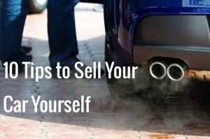 10 tips feat1 300x199 10 Tips on How to Sell Your Used Car Yourself